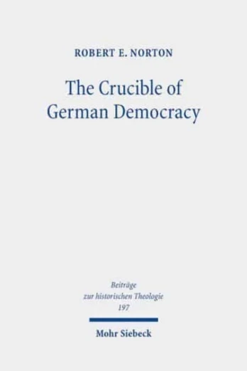 Crucible of German Democracy