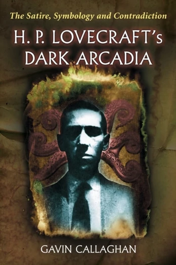 H. P. Lovecraft's Dark Arcadia