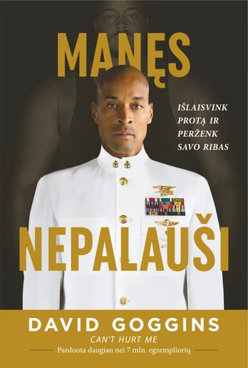 Manęs nepalauši. Išlaisvink protą ir perženk savo ribas