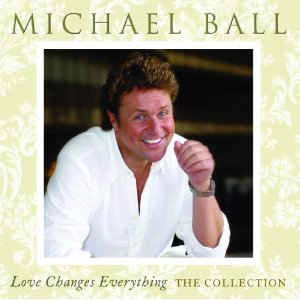 CD Michael Ball - Love Changes Everything - The Collection
