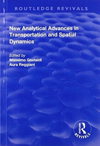 New Analytical Advances in Transportation and Spatial Dynamics