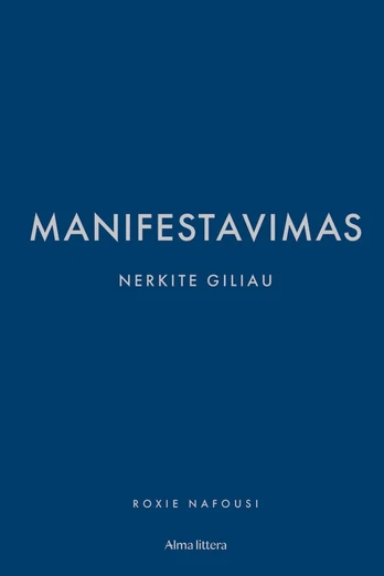 Manifestavimas. Nerkite giliau