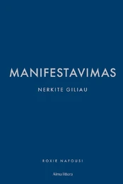 Manifestavimas. Nerkite giliau kaina