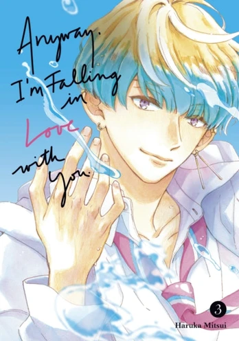 Anyway, I'm Falling In Love With You. 3