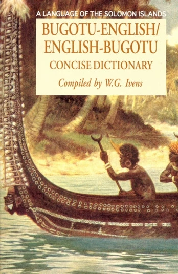 Bugotu-English/English-Bogutu Concise Dictionary: A Language of the Solomon Islands