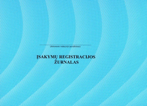 Įsakymų registravimo žurnalas, A4, 12 lapų