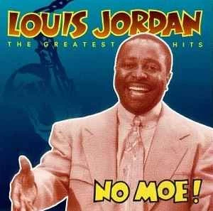 CD Louis Jordan - No Moe! - The Greatest Hits