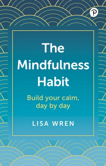 Mindfulness Habit: Build your calm, day by day