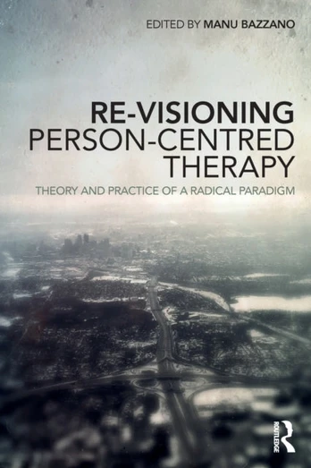 Re-Visioning Person-Centred Therapy