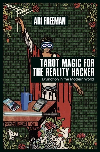 Tarot Magic for the Reality Hacker