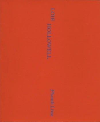 Loie Hollowell - Plumb Line