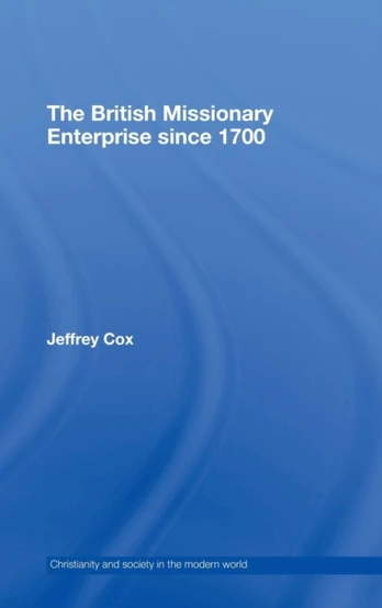 British Missionary Enterprise since 1700