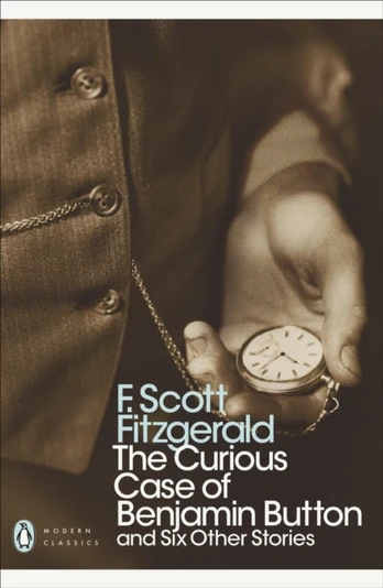 Curious Case of Benjamin Button, And Six Other Stories