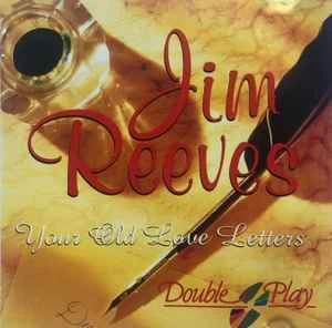 CD Jim Reeves - Your Old Love Letters