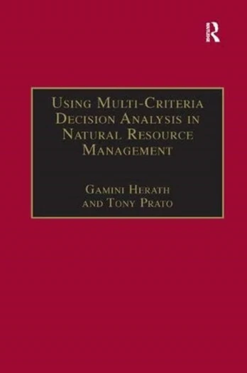 Using Multi-Criteria Decision Analysis in Natural Resource Management
