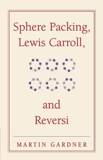 Sphere Packing, Lewis Carroll, and Reversi