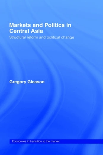 Markets and Politics in Central Asia