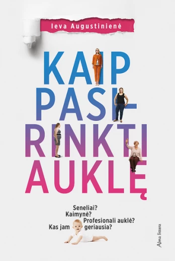 Kaip pasirinkti auklę