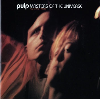 CD Pulp – Masters Of The Universe (Pulp On Fire 1985-86)