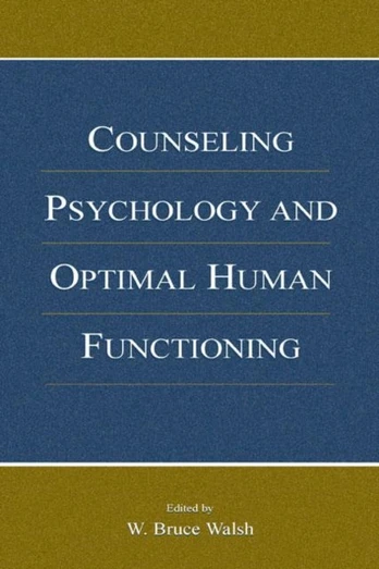 Counseling Psychology and Optimal Human Functioning