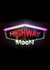 Highway To The Moon