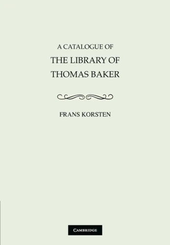 Catalogue of the Library of Thomas Baker