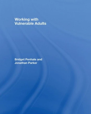 Working with Vulnerable Adults
