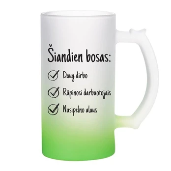 Bokalas Šiandien bosas..., žalias