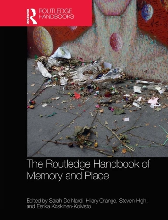 Routledge Handbook of Memory and Place