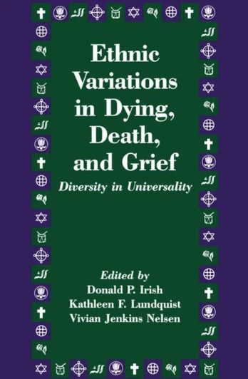 Ethnic Variations in Dying, Death and Grief