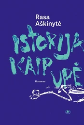 Istorija kaip upė kaina