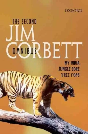 Second Jim Corbett Omnibus: `My India', `Jungle Lore', `Tree Tops'