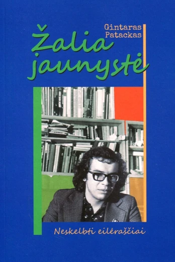 Žalia jaunystė. Neskelbti eilėraščiai