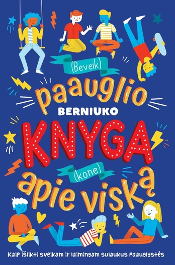 (Beveik) paauglio berniuko knyga (kone) apie viską