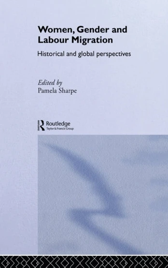 Women, Gender and Labour Migration