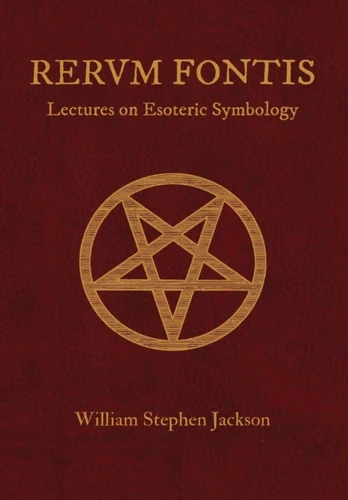 RERUM FONTIS Lectures on Esoteric Symbology