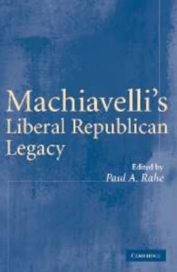 Machiavelli's Liberal Republican Legacy