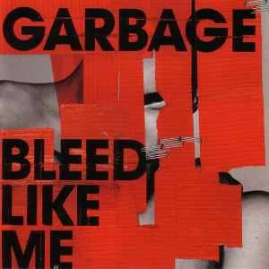 CD Garbage - Bleed Like Me