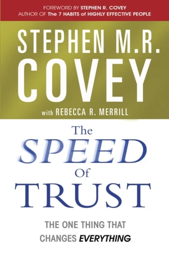 Speed of Trust, The One Thing that Changes Everything