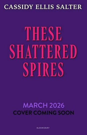 These Shattered Spires, These Shattered Spires