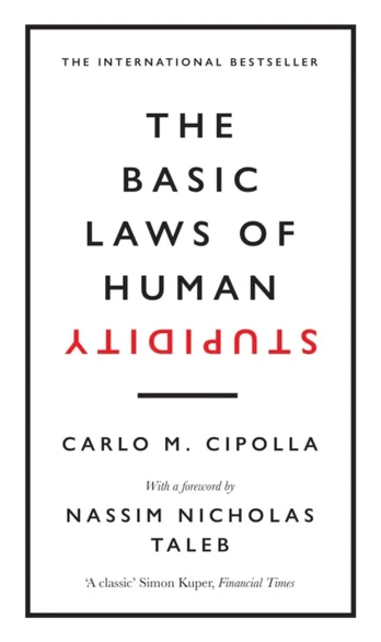 Basic Laws of Human Stupidity