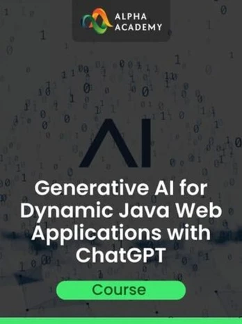 Generative Ai For Dynamic Java Web Applications With Chatgpt Alpha Academy Pc / Mobile
