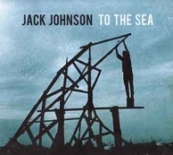 CD Jack Johnson - To The Sea