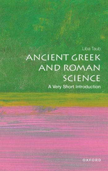 Ancient Greek and Roman Science, A Very Short Introduction