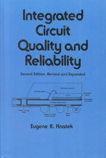 Integrated Circuit Quality and Reliability