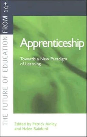 Apprenticeship: Towards a New Paradigm of Learning