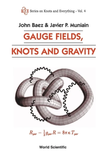 Gauge Fields, Knots And Gravity