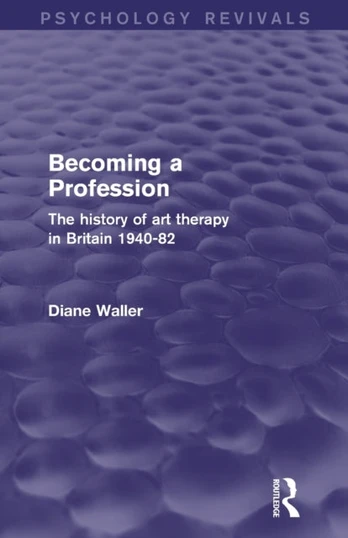 Becoming a Profession (Psychology Revivals)