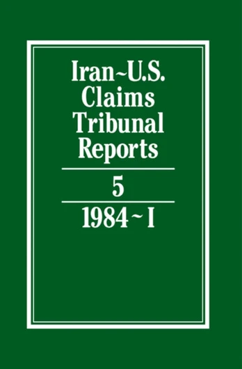 Iran-U.S. Claims Tribunal Reports: Volume 5