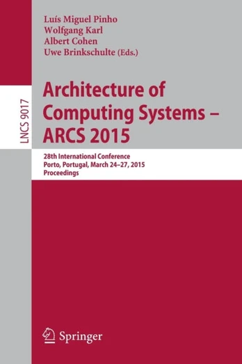 Architecture of Computing Systems – ARCS 2015